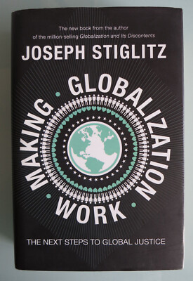 Stiglitz: Making Globalization Work: signiert - signed