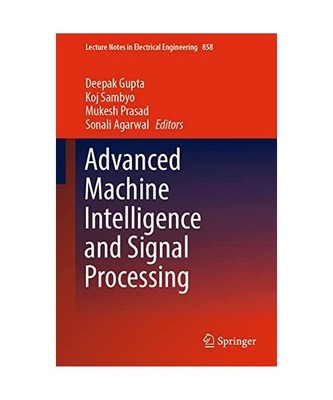 Advanced Machine Intelligence and Signal Processing