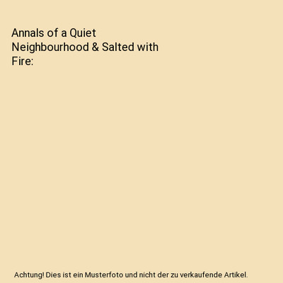 Annals of a Quiet Neighbourhood & Salted with Fire, George Macdonald
