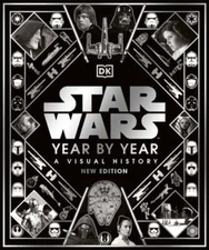 Star Wars Year by Year New Edition by Kristin Baver: Used