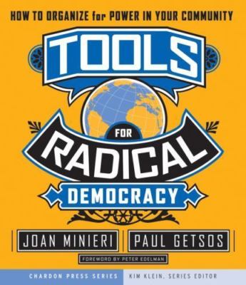 Tools for Radical Democracy: How to Organize for Power in Your Community (Kim Kl
