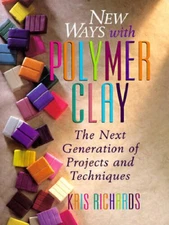 New Ways with Polymer Clay - Paperback By Richards, Kris - VERY GOOD