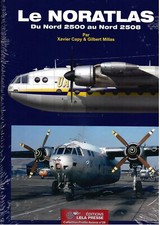 Le Noratlas. Du Nord 2500 au Nord 2508. Luftfahrtbuch in französischer Sprache