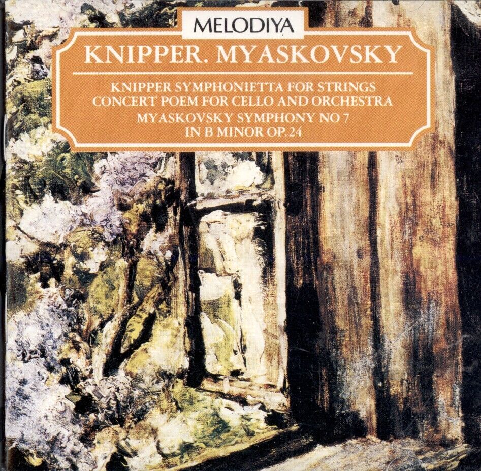 KNIPPER Concert Poem for Cello;-MYASKOVSKY Sym No.7 (CD, 1989, Melodiya)