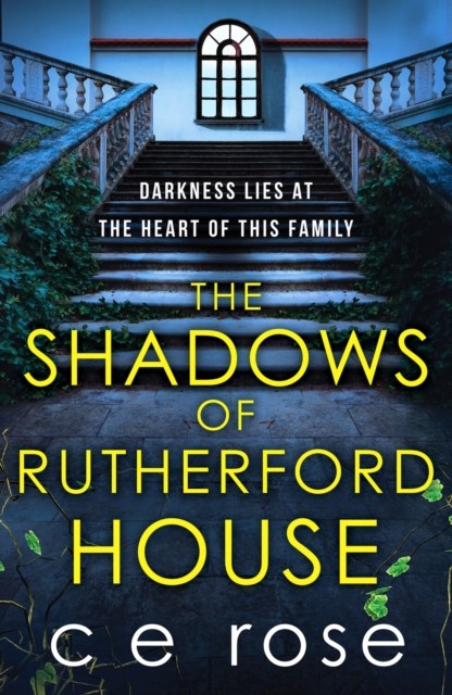 The Shadows of Rutherford House by CE Rose (Paperback Book)