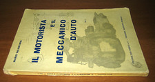 IL MOTORISTA E IL MECCANICO D'AUTO vol 1 Mario Valentinis - Ediz. San Marco 1967