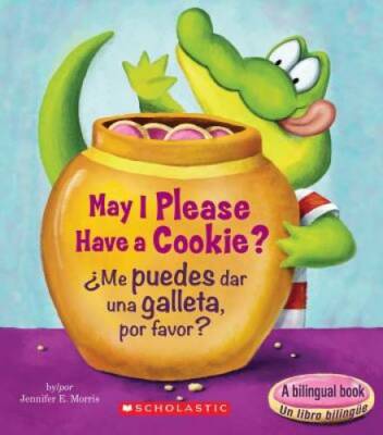 May I Please Have a Cookie? /Â¿Me puedes dar una galleta, por favor? (Spa - GOOD