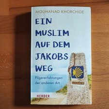 Ein Muslim auf dem Jakobsweg: Pilgererfahrung...