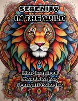 Serenity In The Wild | Lion-Inspired Mandalas For Tranquil Coloring | Colorzen