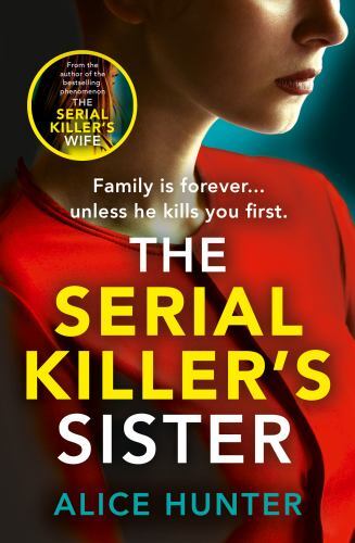 Serial Killer's Sister by Alice Hunter (2023, Uk-B Format Paperback)
