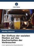 Der Einfluss Der Sozialen Medien Auf Das Kaufverhalten Der Verbraucher Aded ...