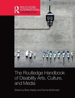 The Routledge Handbook Of Disability Arts, Culture, And Media | Hadley (U. A.)