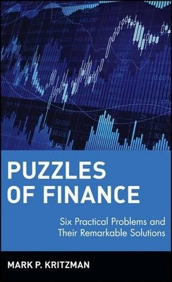 Puzzles of Finance: Six Practical Problems and The Their Remarkable Solutions
