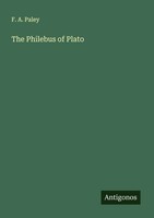F. A. Paley | The Philebus Of Plato | Taschenbuch | Englisch (2025)
