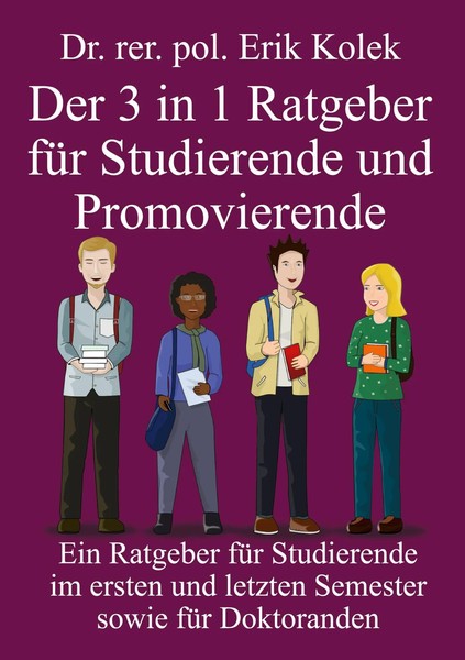 Der 3 In 1 Ratgeber FüR Studierende Und Promovierende Erik Kolek Taschenbuch-image