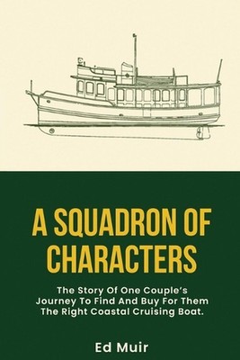 A Squadron of Characters: The story of one couple's journey to find and buy for 