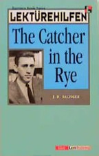 Lektürehilfen J. D. Salinger "The Catcher in the Rye"