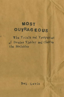 Most Outrageous: The Trials and Trespasses of Dwainie T - Paperback NEW Levin 20