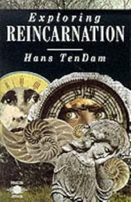 Exploring Reincarnation (Arkana S.), Wils, A. & Wilson, Colin & Ten Dam, Hans, U