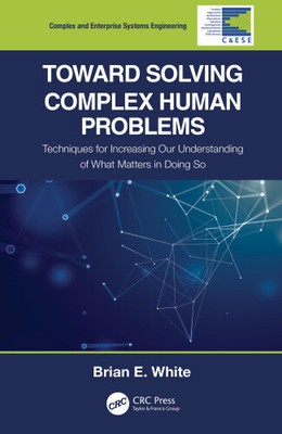 Toward Solving Complex Human Problems: Techniques for Increasing Our