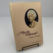 Unity Church Myrtle Fillmore Mother of Unity Thomas E. Witherspoon 1989 HC