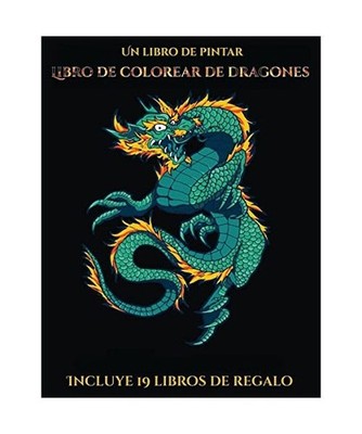 Un libro de pintar [Libro de colorear de dragones]: Este libro contiene 40 lámi