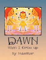Dawn When I Grow Up Nubiastar Taschenbuch Kartoniert / Broschiert Englisch 2014