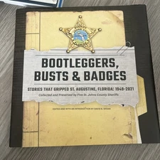 Bootleggers Busts And Badges Stories That Gripped St. Augustine
