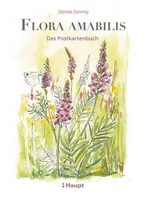 Flora Amabilis - Das Postkartenbuch Denise Sonney