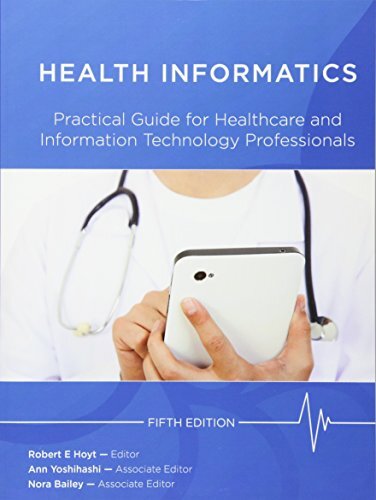 HEALTH INFORMATICS: PRACTICAL GUIDE FOR HEALTHCARE AND By Robert E Hoyt ...