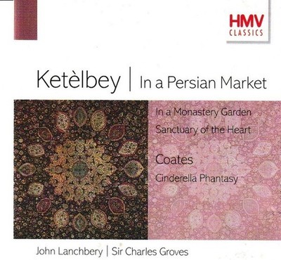 Ketelby In a Persian Market etc. - Lanchbery - HMV Classics CD 5 72485 2 1998