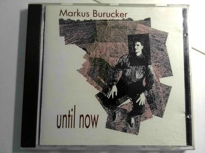 ...Until now Burucker, Markus: - Bild 1 von 2