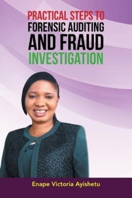 Enape Victoria  Practical Steps to Forensic Auditing and Fraud Inv (Taschenbuch)