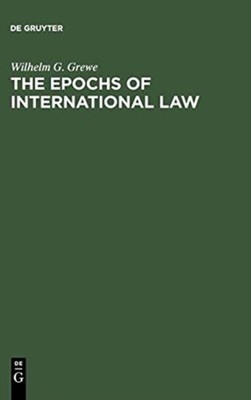 Grewe - Epochs of International Law - New hardback or cased book - X555z