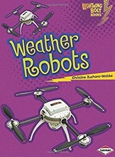 Weather Robots Library Binding Christine Zuchora-Walske
