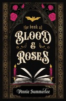 The Book Of Blood And Roses Annie Summerlee