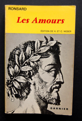 Ronsard LES AMOURS Classiques Garnier, Henri and Catherine Weber, 1963