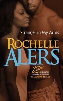Stranger in My Arms; Hideway - 9780373830084, paperback, Rochelle Alers