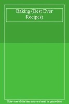 Baking (Best Ever Recipes S.)