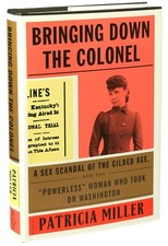 Bringing Down the Coronel: A Sex Scandal of the Gilded Age, and the "Powerless"