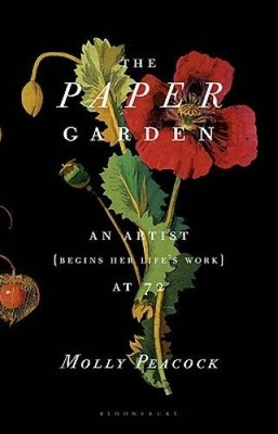 The Paper Garden: An Artist Begins Her Life's Work at 72 - Hardcover - VERY GOOD