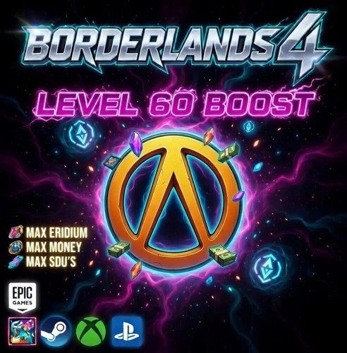 Borderlands 4 | INSTANT LEVEL 60 BOOST + MONEY/ERIDIUM/SDU’s | XBOX, PS5, PC