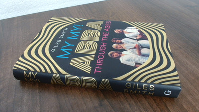 			My My!: ABBA Through the Ages, Smith, Giles, Gallery UK, 2024, Ha		