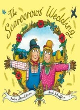 The Scarecrows' Wedding By Julia Donaldson,Axel Scheffler