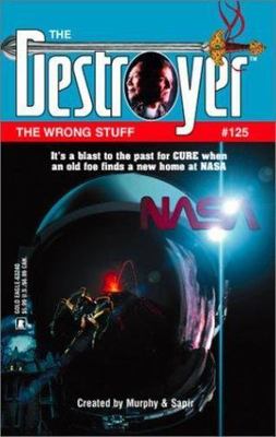 The Wrong Stuff (Destroyer Series, No. 125) by Richard Sapir; Warren Murphy