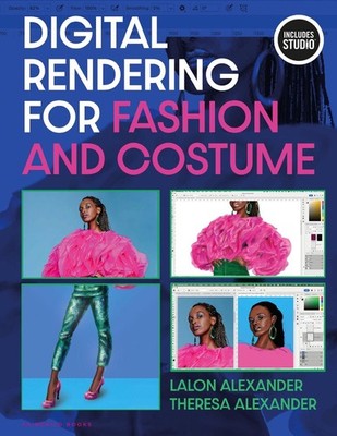 Digital Rendering for Fashion and Costume by Lalon Alexander Paperback Book