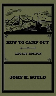 John M Gould How To Camp Out (Legacy Edition) (Hardback) (UK IMPORT)