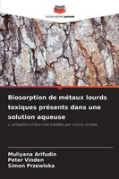 Muliyana Arifudin (U. A.) | Biosorption De MéTaux Lourds Toxiques PréSents...