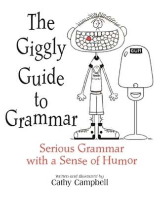 The Giggly Guide to Grammar: Serious Grammar with a Sense of Humor by Campbell 9781931492225| eBay