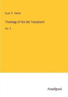Theology Of The Old Testament Gust. Fr. Oehler